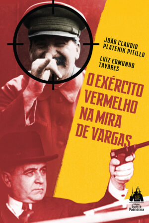 O Exército Vermelho na Mira de Vargas